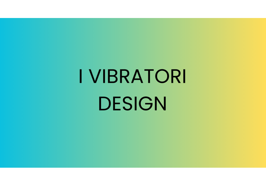 Godi con stile con i vibratori di design
