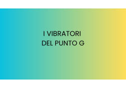 Parti alla ricerca del tesoro con i vibratori per punto G